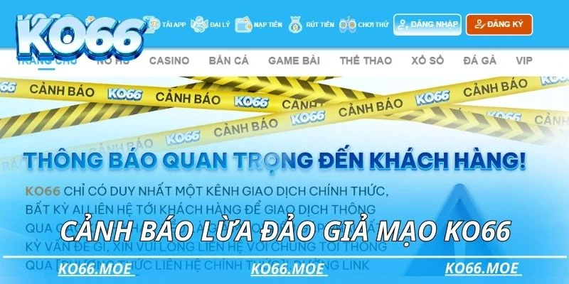 Cảnh báo lừa đảo giả mạo KO66