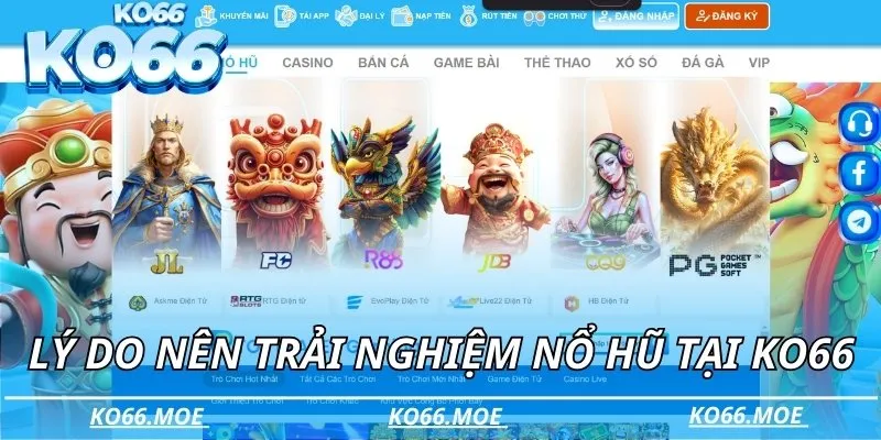 Lý do nên trải nghiệm nổ hũ tại Ko66